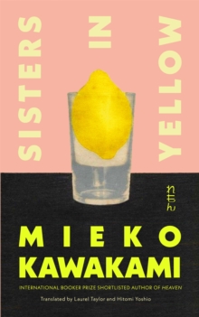 Sisters in Yellow — Mieko Kawakami