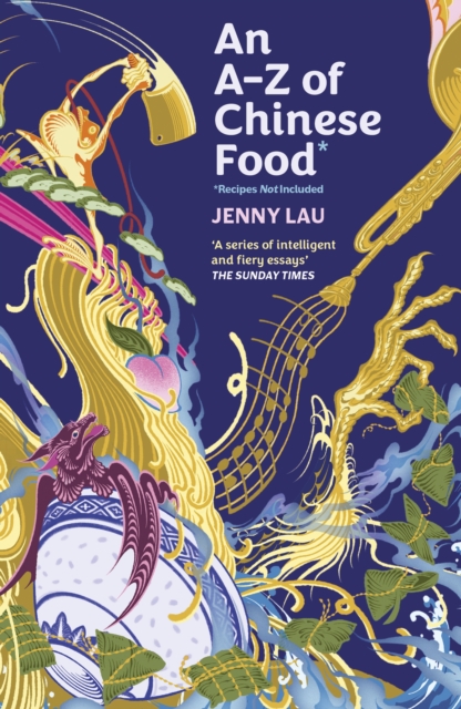 [9781408748411] An A-Z of Chinese Food (Recipes Not Included) — Jenny Lau