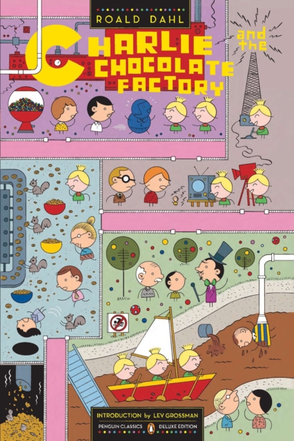 [9780143106333] Charlie and the Chocolate Factory (Penguin Classics Deluxe Edition) — Roald Dahl