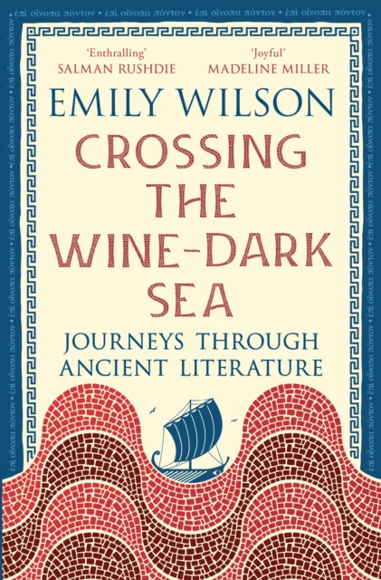 [9781805225850] Crossing the Wine-Dark Sea — Emily Wilson
