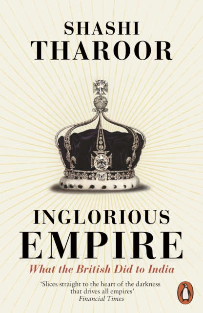 [9780141987149] Inglorious Empire — Shashi Tharoor