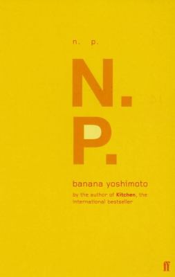 [9780571212101] N.P. — Banana Yoshimoto