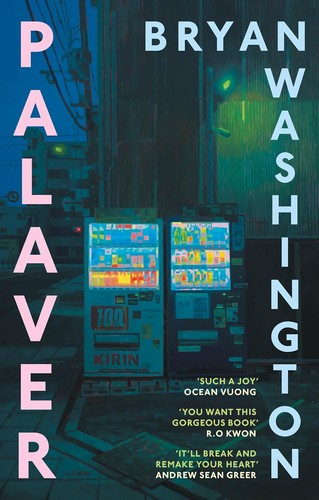 [9781805463962] Palaver — Bryan Washington