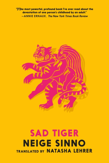 [9781911710202] Sad Tiger — Neige Sinno