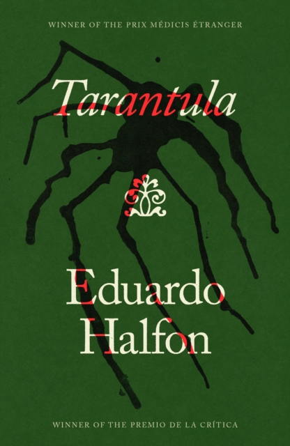 [9781405986762] Tarantula — Eduardo Halfon