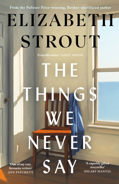 [9780241814307] The Things We Never Say — Elizabeth Strout