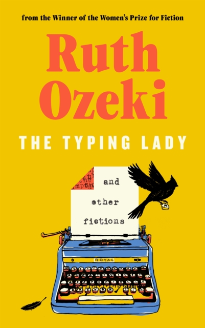 [9781837261598] The Typing Lady and other fictions — Ruth Ozeki