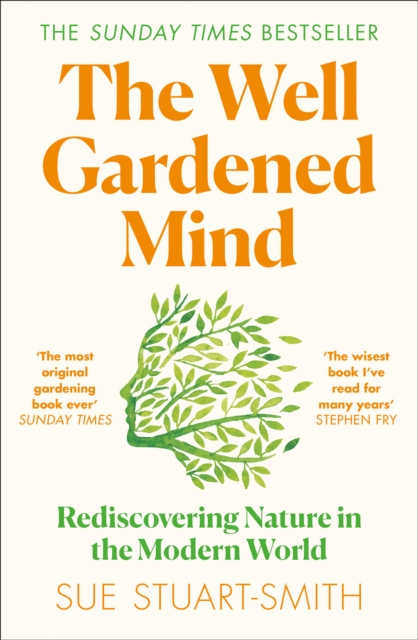 The Well Gardened Mind — Sue Stuart-Smith